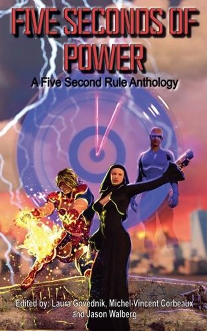 Five Seconds of Power, A. Kristina Casasent ; Taylor Currey ; Eric Esquivel - Paperback - 9798986138763