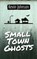 Small Town Ghosts, Kevin Johnson - Paperback - 9798986148601