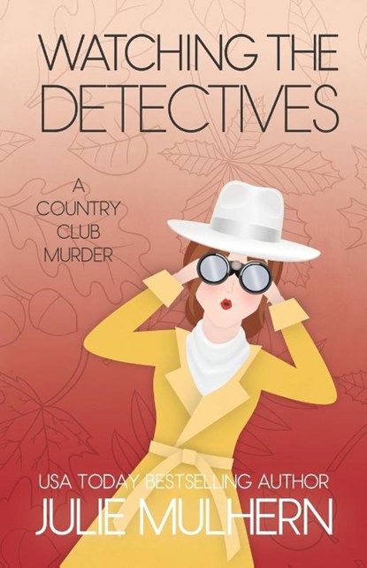 Watching the Detectives, Julie Mulhern - Paperback - 9798986168111