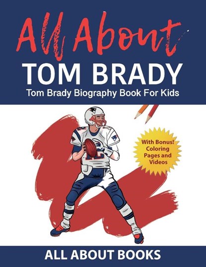 All About Tom Brady, All about Books - Paperback - 9798986190259