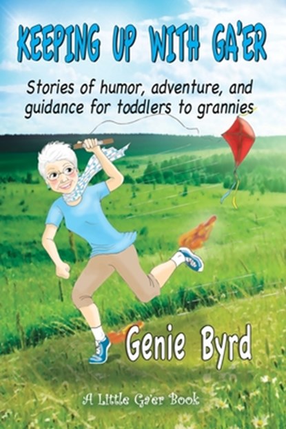 Keeping Up With Ga'er, Genie Byrd - Paperback - 9798986191546