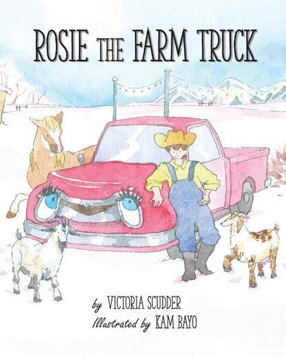 Rosie the Farm Truck, Victoria Scudder - Paperback - 9798986202303