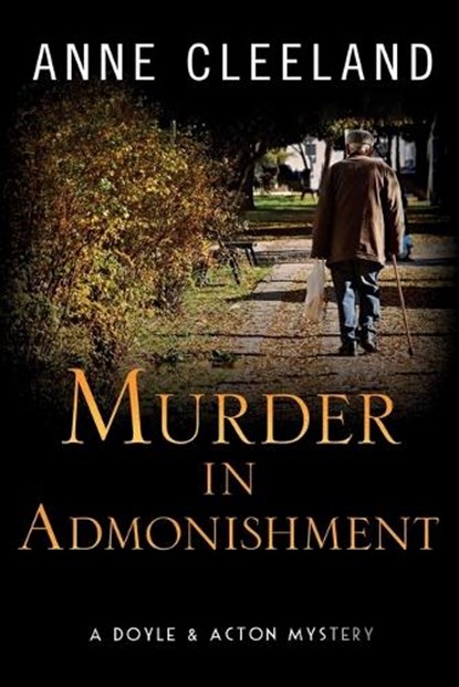 Murder in Admonishment: A Doyle & Acton Mystery, Anne Cleeland - Paperback - 9798986211534