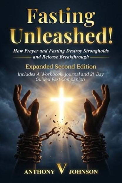 Fasting Unleashed!, Anthony V Johnson - Paperback - 9798986231358