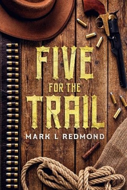 Five for the Trail, Mark L Redmond - Paperback - 9798986233321