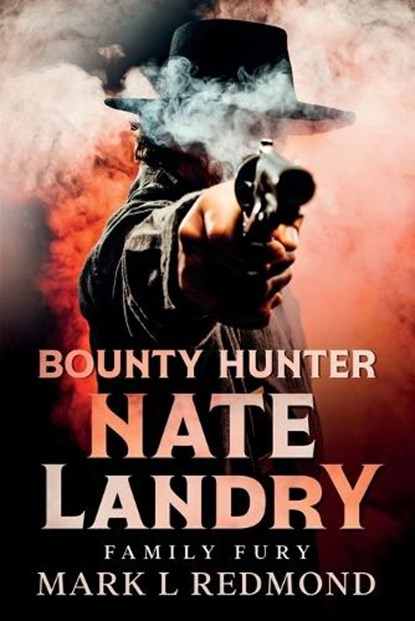 Bounty Hunter Nate Landry, Mark L Redmond - Paperback - 9798986233376