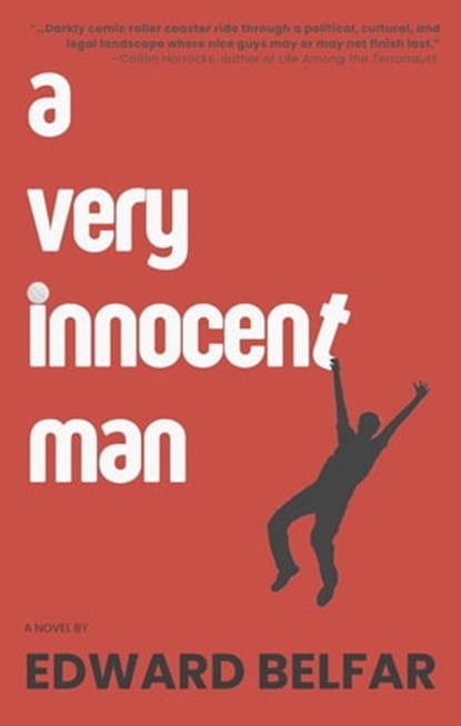 A Very Innocent Man, Edward Belfar - Ebook - 9798986245973