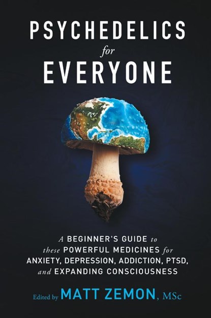 Psychedelics For Everyone, Matt Zemon - Paperback - 9798986267432