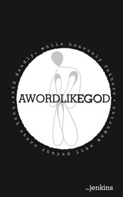 A Word Like God, Leo Jenkins - Paperback - 9798986272467