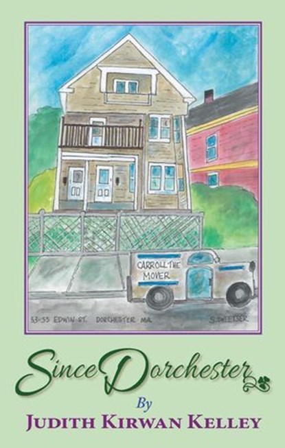 Since Dorchester, Judith Kirwan Kelley - Ebook - 9798986283395