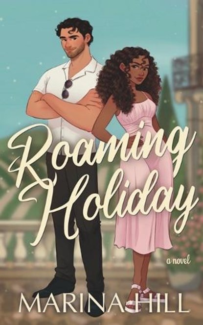Roaming Holiday, Marina Hill - Paperback - 9798986290836