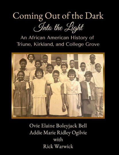 Coming Out of the Dark Into the Light, Richard (Rick) H. Warwick ; Ovie Elaine Boleyjack Bell ; Addie Marie Ogilvie - Gebonden - 9798986305530