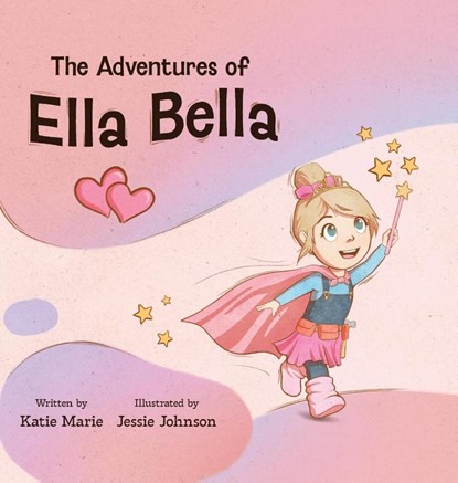 The Adventures of Ella Bella, Katie Marie Brown - Gebonden - 9798986307367