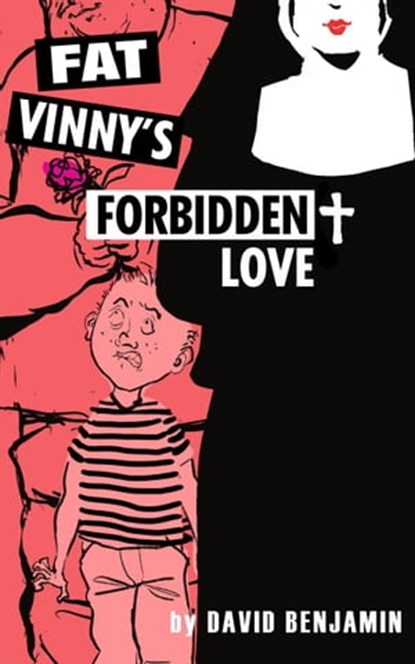 Fat Vinny’s Forbidden Love, David Benjamin - Ebook - 9798986312958