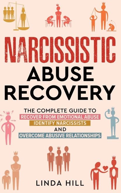 Narcissistic Abuse Recovery, Linda Hill - Paperback - 9798986316222