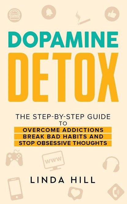 Dopamine Detox, Linda Hill - Paperback - 9798986316277