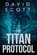 The Titan Protocol, David Scott - Paperback - 9798986323213
