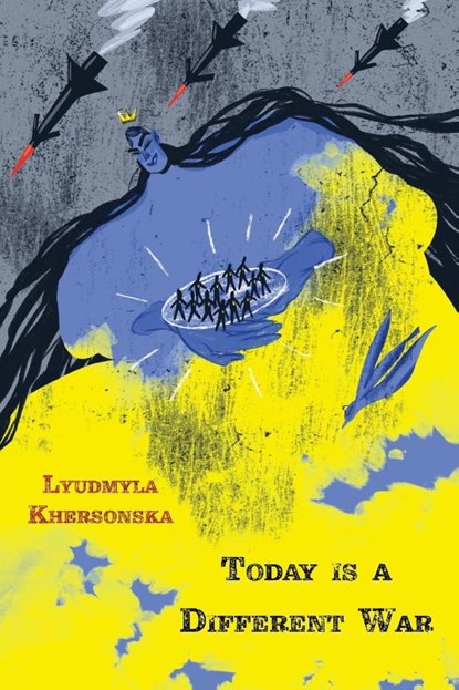 Today is a Different War, Lyudmyla Khersonska ; Tbd - Paperback - 9798986340166