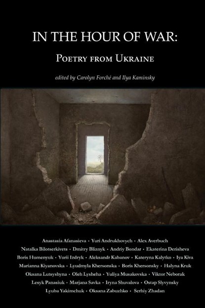 In the Hour of War, Carolyn Forché ; Ilya Kaminsky - Paperback - 9798986340180