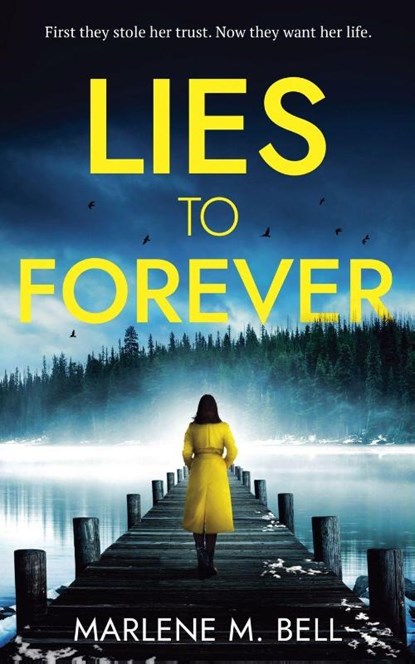 Lies to Forever, Marlene M. Bell - Paperback - 9798986340982