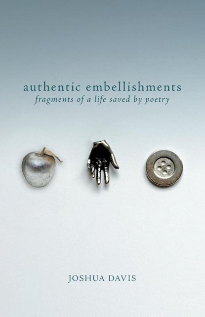 Authentic Embellishments, Joshua Davis - Paperback - 9798986369976