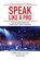 Speak Like A Pro, Dan Clark - Paperback - 9798986404349