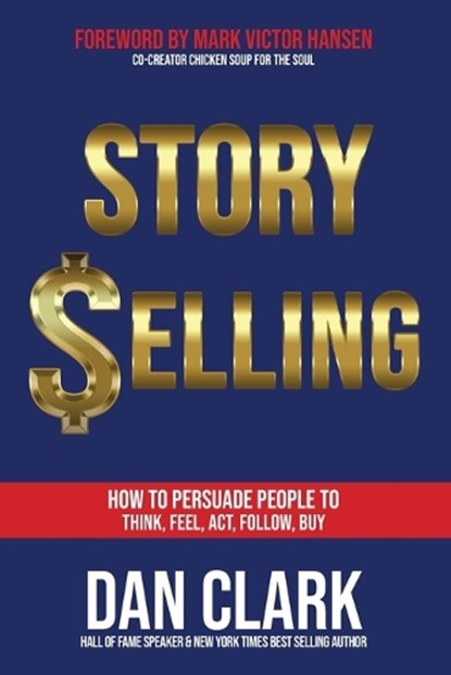 Story Selling, Dan Clark - Paperback - 9798986404356