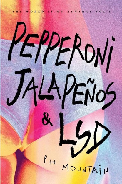 Pepperoni, Jalapenos & LSD, MOUNTAIN,  P. H. - Paperback - 9798986426525