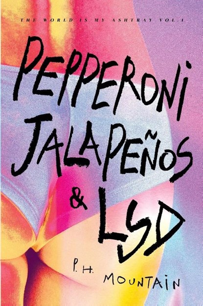 Pepperoni, Jalapeños & LSD, P. H. Mountain - Paperback - 9798986426556