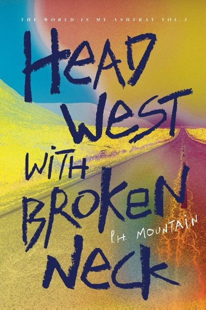 Head West with Broken Neck, P. H. Mountain - Paperback - 9798986426570