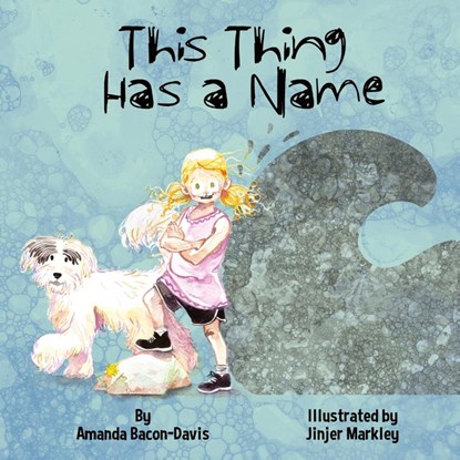 This Thing Has A Name, Amanda Bacon-Davis - Gebonden - 9798986427102