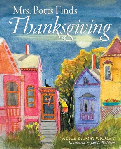 Mrs. Potts Finds Thanksgiving, Alice K Boatwright - Paperback - 9798986434414