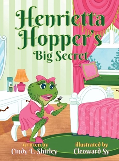 Shirley, C: Henrietta Hopper's Big Secret, Cindy Lazann Shirley - Gebonden - 9798986438856