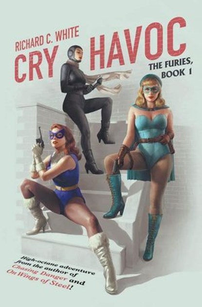 Cry Havoc: The Furies, Book 1, StarWarp Concepts ; Richard C. White - Ebook - 9798986443249