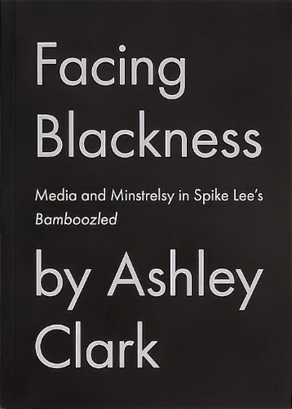 Facing Blackness, Ashley Clark - Paperback - 9798986446325