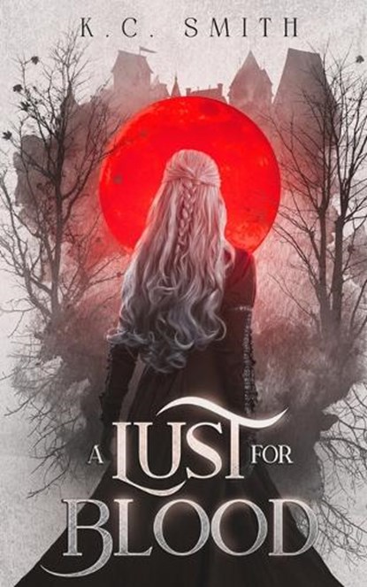 A Lust for Blood, K C Smith - Paperback - 9798986459004