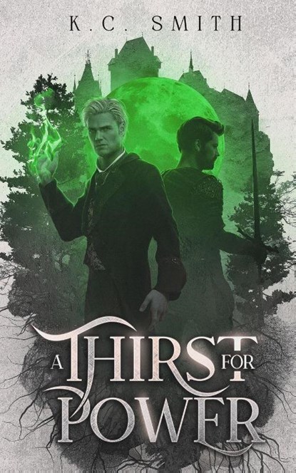A Thirst for Power, K. C. Smith - Paperback - 9798986459080