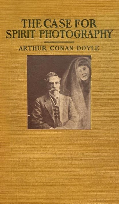 The Case For Spirit Photography, Arthur Conan Doyle - Gebonden - 9798986476087