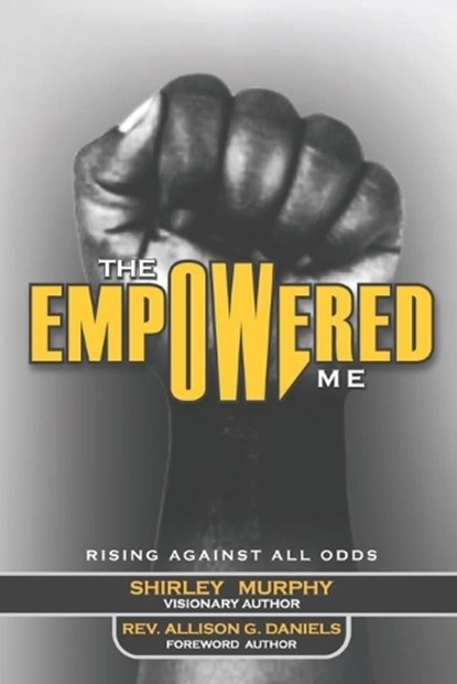 The Empowered Me, Allison G Daniels ; Shirley Murphy - Paperback - 9798986486413