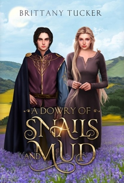 A Dowry of Snails and Mud, Brittany Tucker - Gebonden - 9798986487823