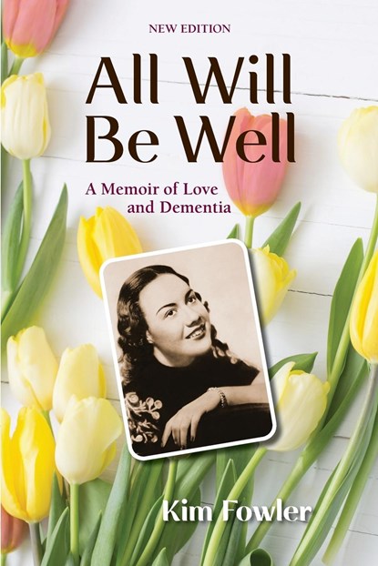 All Will Be Well, Kim Fowler - Paperback - 9798986524207
