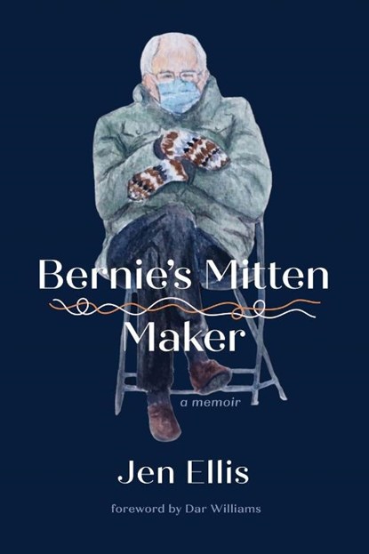Bernie's Mitten Maker, Jen Ellis - Paperback - 9798986532455