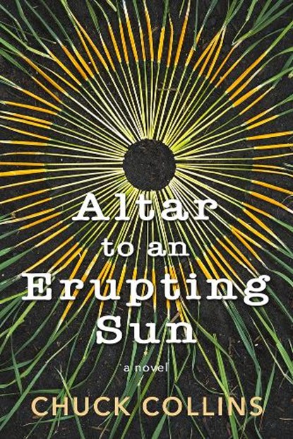Altar to an Erupting Sun, Chuck Collins - Paperback - 9798986532462