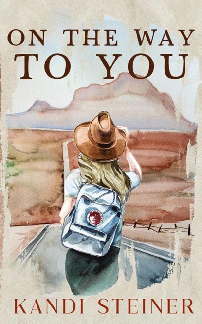 On the Way to You, Kandi Steiner - Paperback - 9798986558790