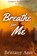 Breathe for Me, Brittany Ann - Paperback - 9798986562056