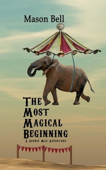 The Most Magical Beginning, Mason Bell - Ebook - 9798986606644