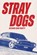 STRAY DOGS, Richard John Parfitt - Paperback - 9798986614519