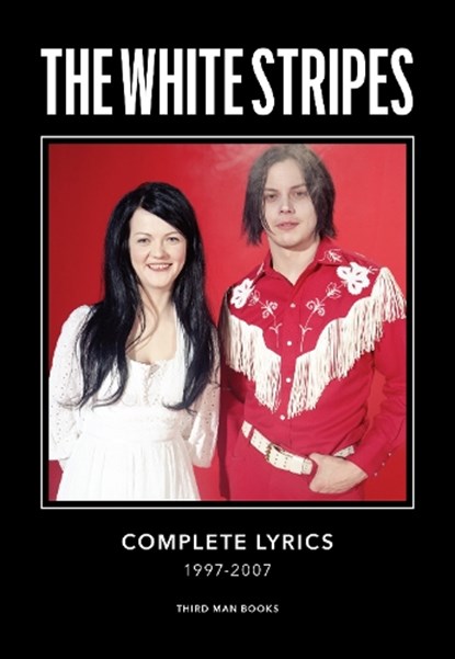 The White Stripes Complete Lyrics, Jack White - Gebonden - 9798986614526