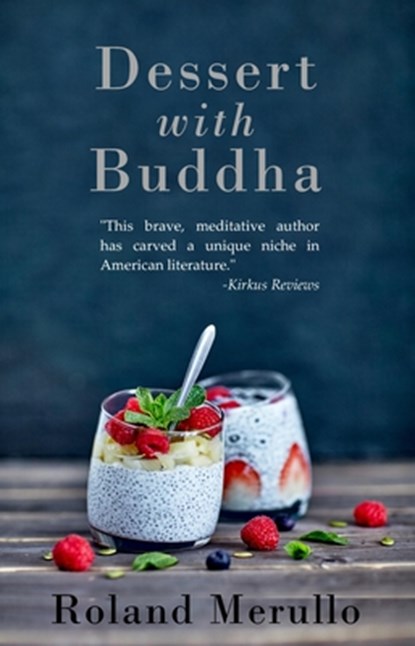 Dessert with Buddha, MERULLO,  Roland - Paperback - 9798986626635