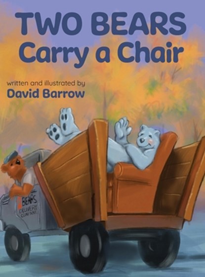 Two Bears Carry a Chair, David Barrow - Gebonden - 9798986638065